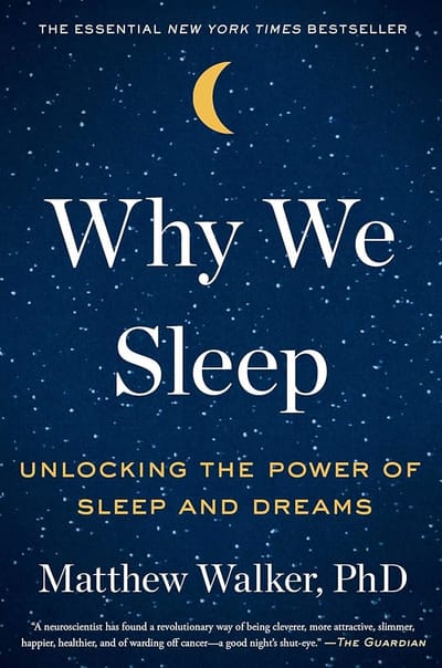 Why We Sleep – Matthew Walker