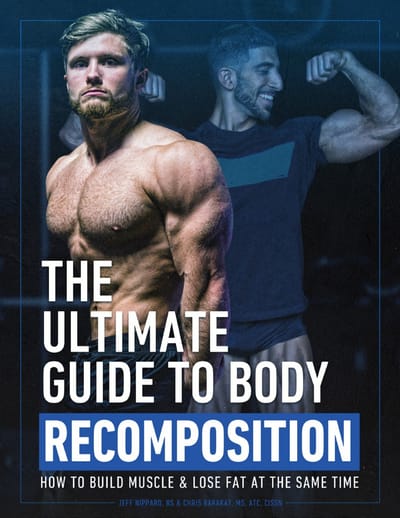 Ultimate Guide to Body Recomposition (Jeff Nippard) - Notes