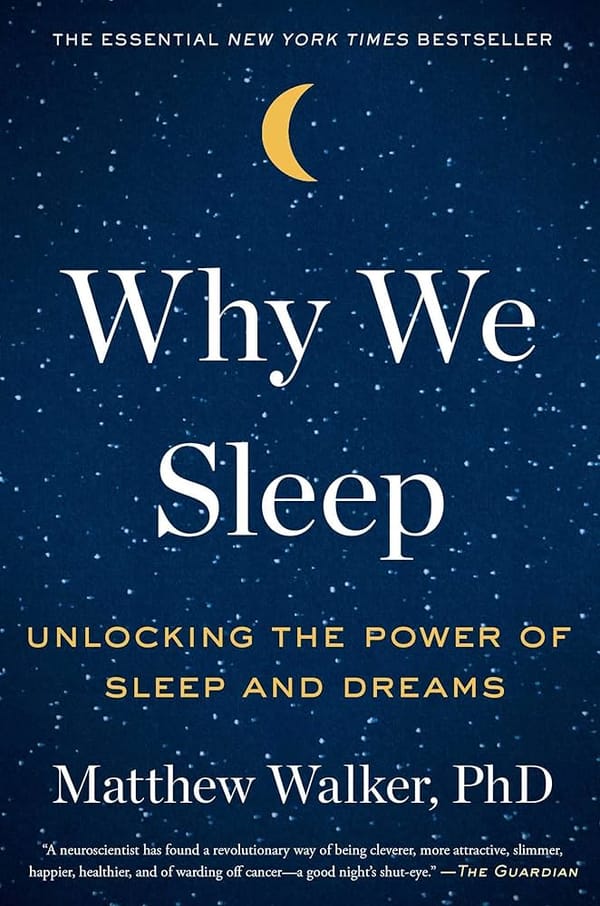 Why We Sleep – Matthew Walker